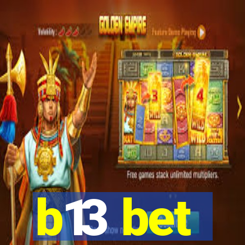 b13 bet